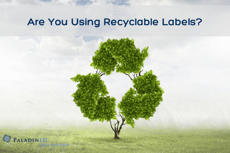 Are You Using Recyclable Labels? PaladinID, LLC Labels